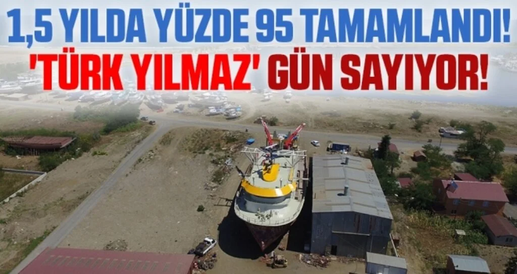 Samsun'da 1,5 Yılda Yüzde 95 Tamamlandı! 'Türk Yılmaz' Gün Sayıyor