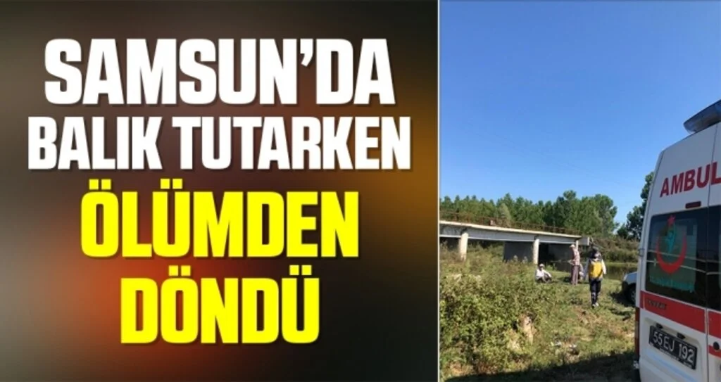 Samsun'da Balık Tutarken Ölümden Döndü