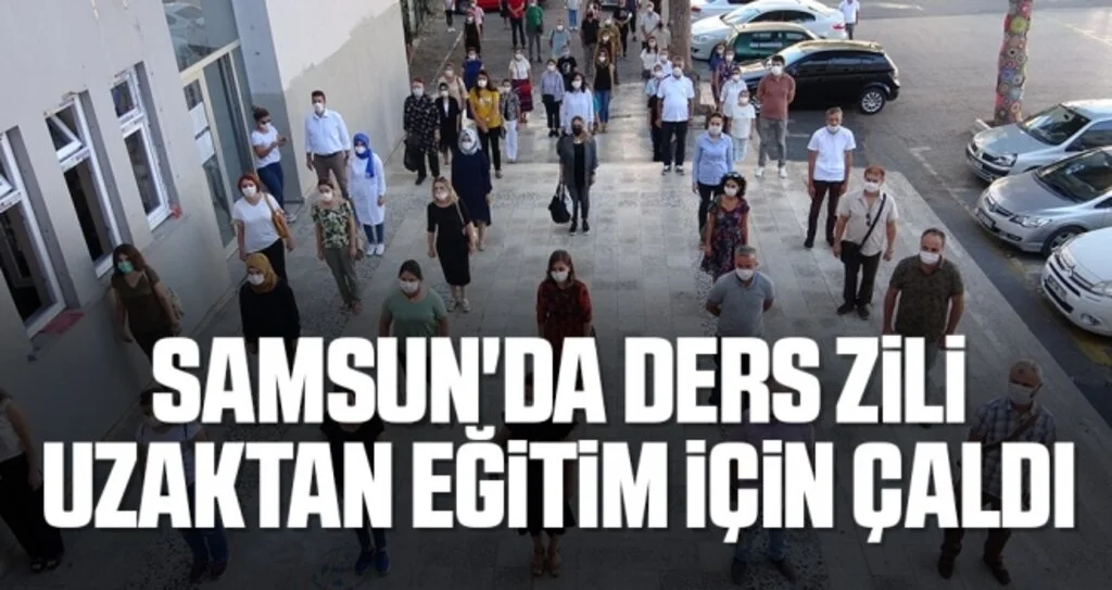 Samsun'da ders zili uzaktan eğitim için çaldı
