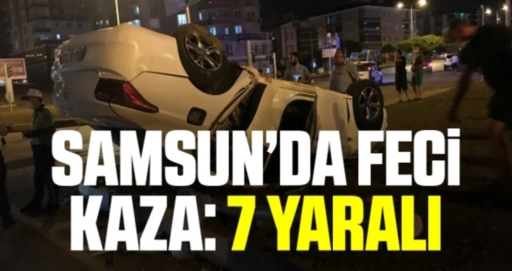 Samsun'da Feci Kaza: 7 Yaralı