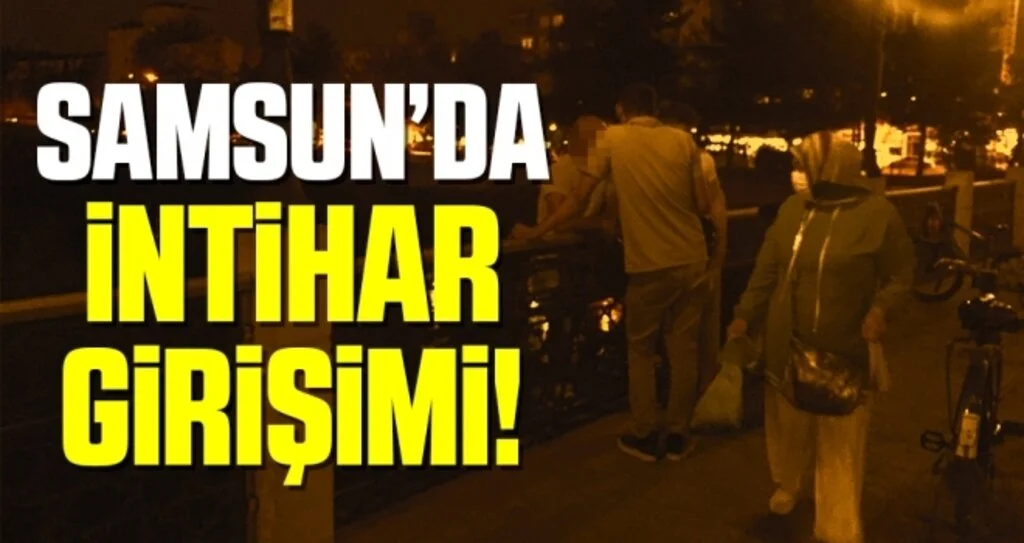 Samsun'da İntihar Girişimi!
