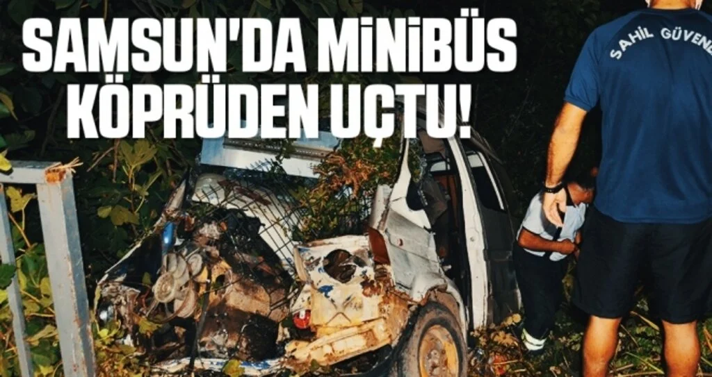 Samsun'da Minibüs Köprüden Uçtu!