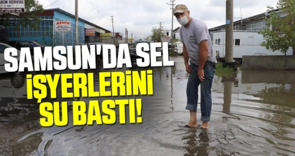 Samsun'da Sel! İşyerlerini Su Bastı!