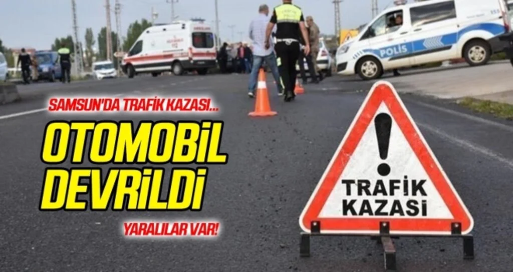 Samsun'da trafik kazası! Otomobil devrildi: 3 yaralı