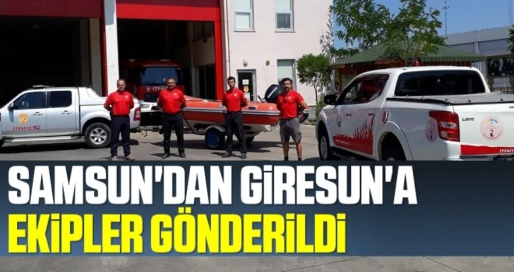 Samsun'dan Giresun'a ekipler gönderildi