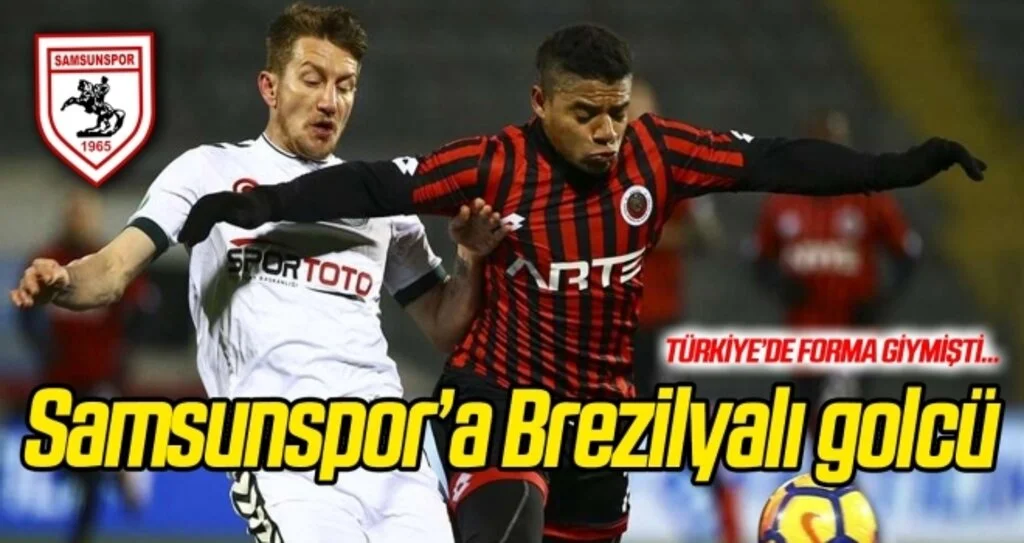 Samsunspor'a Brezilyalı golcü...