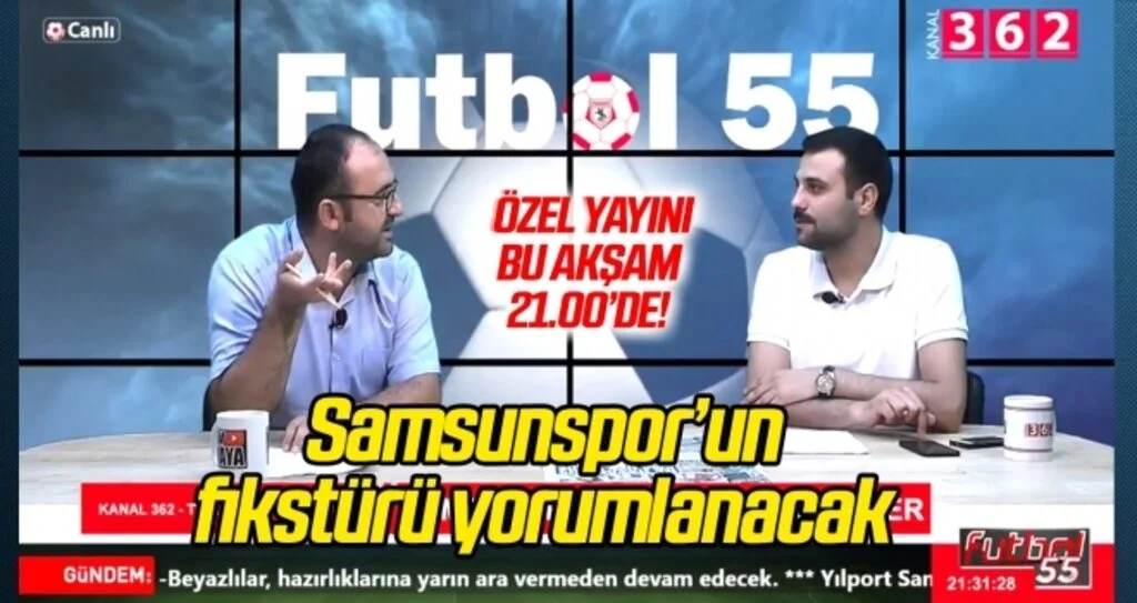 Samsunspor'un fikstürü Futbol 55'te yorumlanacak...