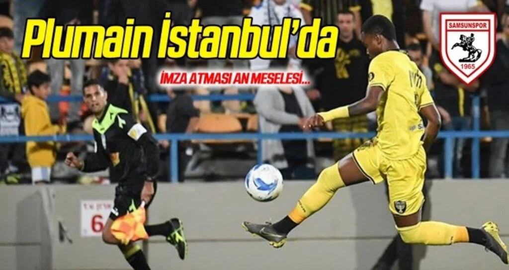 Samsunspor'un yeni transfer Plumain İstanbul'da