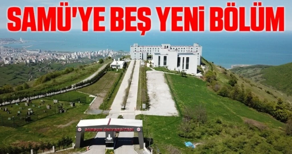SAMÜ'ye Beş Yeni Bölüm