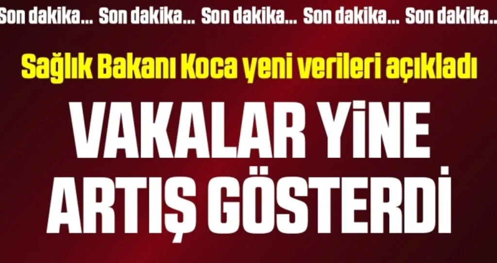 Son Dakika... Bakan Koca, Can Kaybı Ve Vaka Sayısını açıkladı