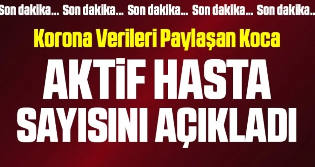Son dakika… Bakan Koca yeni corona tablosunu açıkladı! İşte 16 Ağustos verileri…
