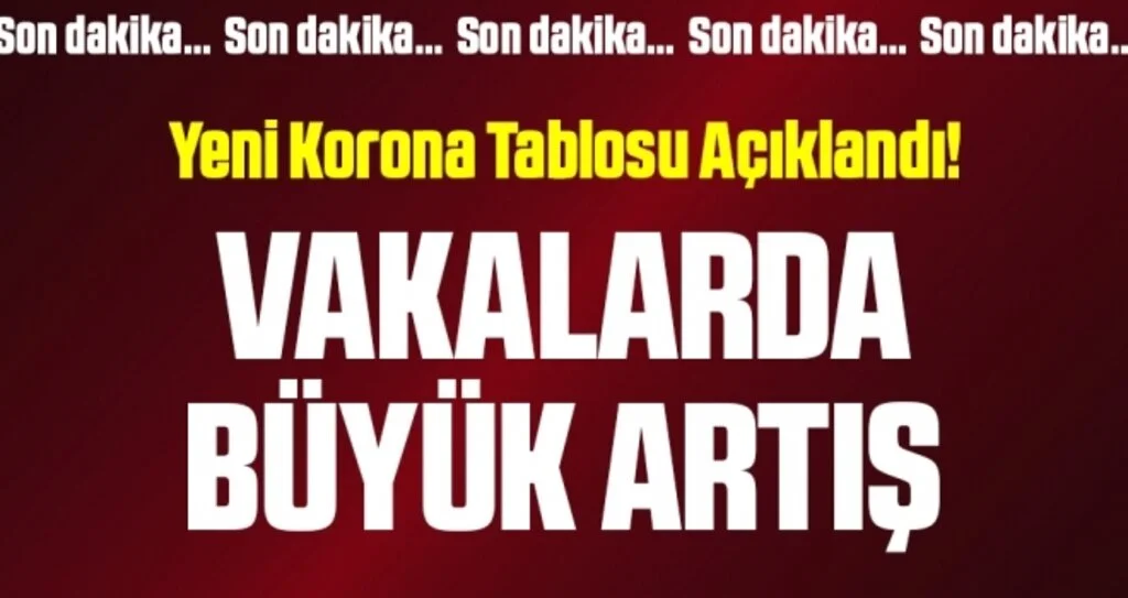Son dakika… Sağlık Bakanı Koca güncel corona verilerini açıkladı! Vakalarda büyük artış
