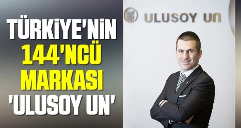 Türkiye'nin 144'ncü Markası 'Ulusoy Un'