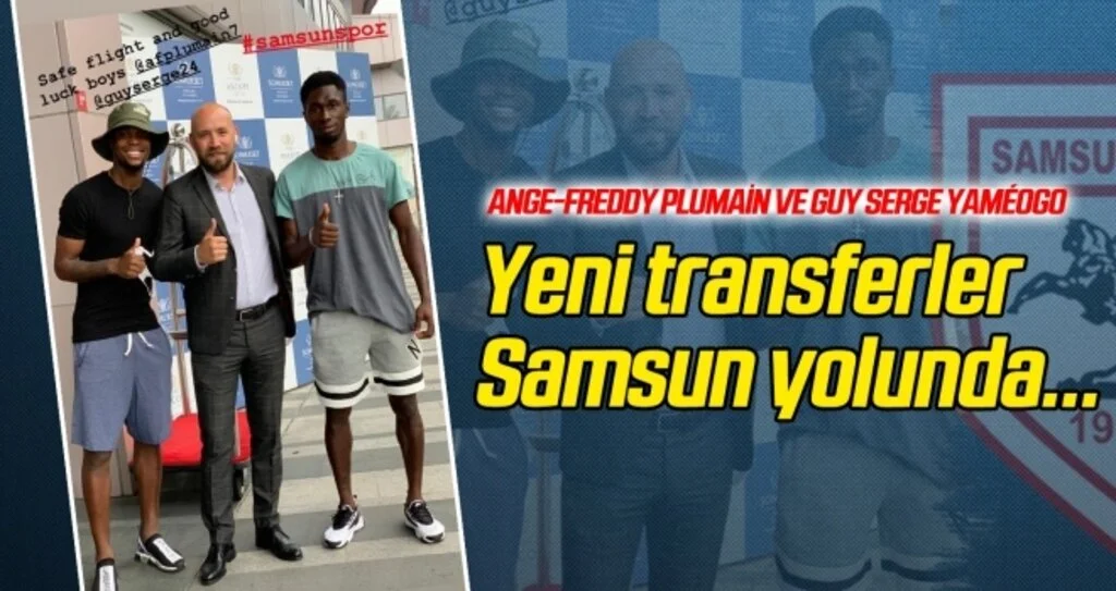 Yeni transferler Samsun yolunda
