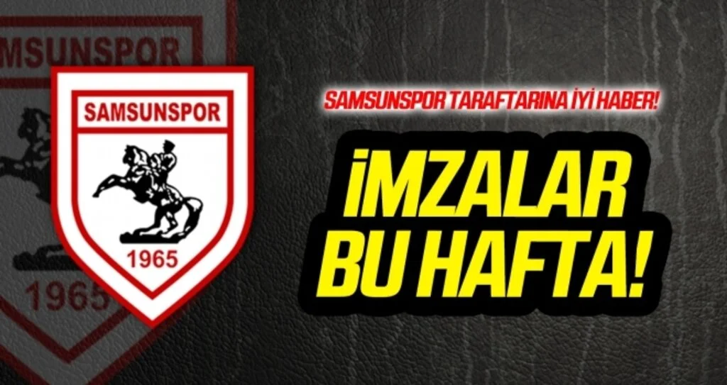 Yılport Samsunspor'da imzalar bu hafta!