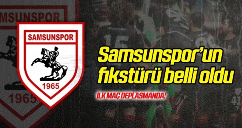 Yılport Samsunspor'un fikstürü belli oldu