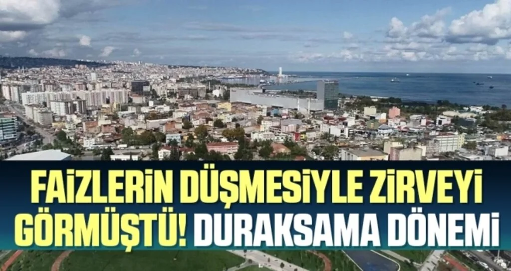 Zirveyi gören emlak satışları duraksamaya girdi
