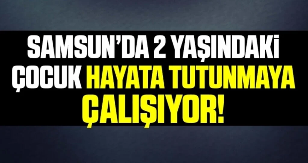 2 Yaşındaki Çocuk Hayata Tutunmaya Çalışıyor!