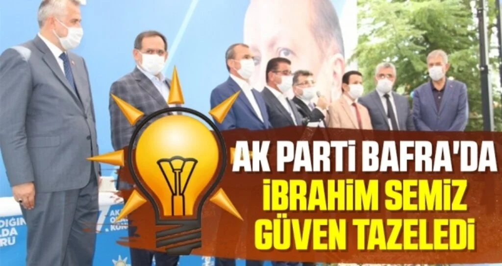 AK Parti Bafra'da Av. İbrahim Semiz'le devam