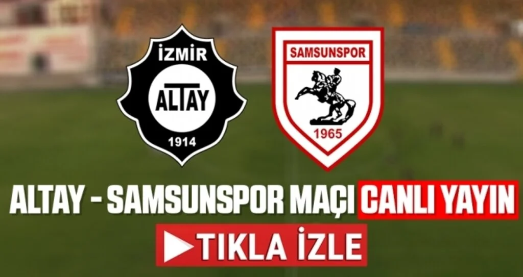 Altay - Samsunspor maçı ne zaman? Saat kaçta? Hangi kanalda canlı yayınlanacak? Şifresiz mi?