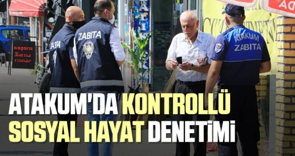 Atakum'da kontrollü sosyal hayat denetimi
