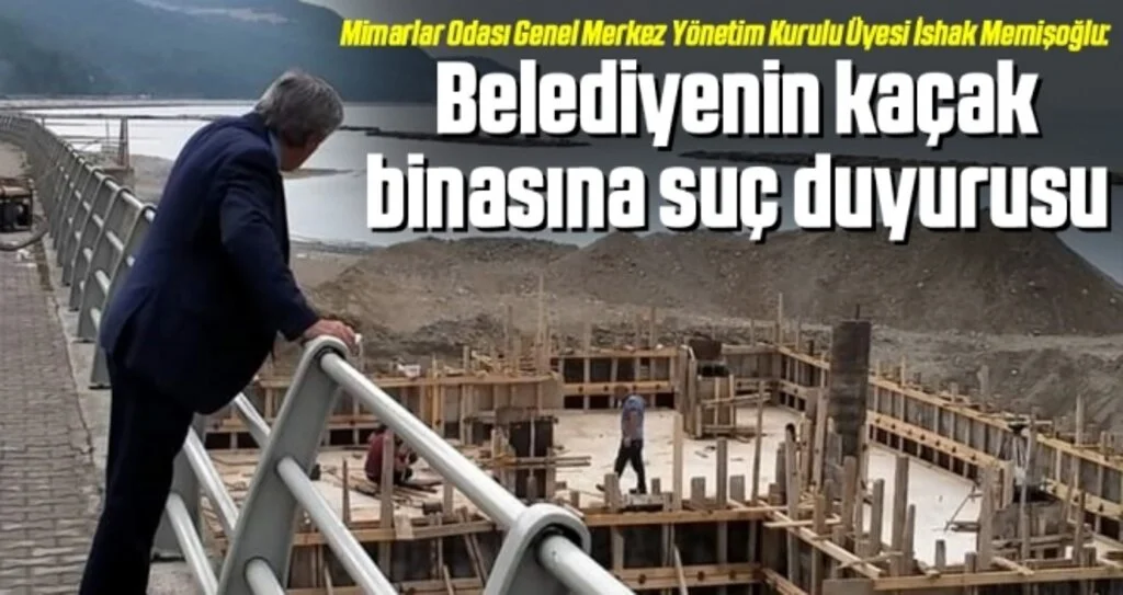 Belediyenin kaçak binasına suç duyurusu 