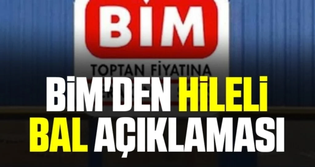 BİM'den hileli bal açıklaması: Üretici firma ile ilişkimizi sonlandırdık