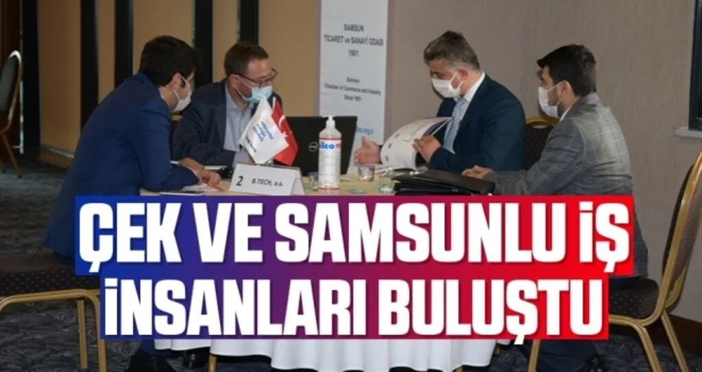 Çek ve Samsunlu iş insanları buluştu