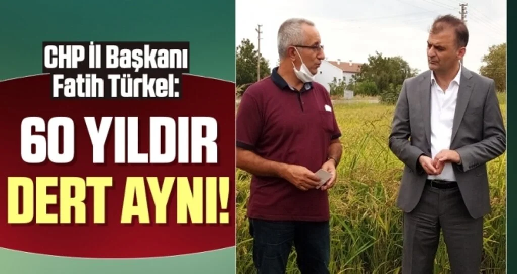 CHP Samsun  İl Başkanı Fatih Türkel: 60 yıldır dert aynı!