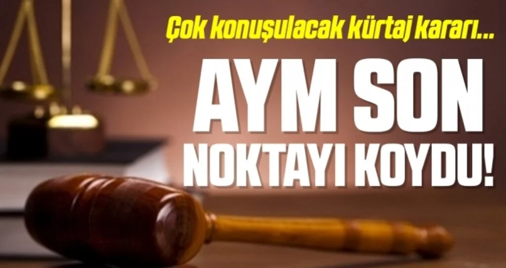 Çok Konuşulacak Kürtaj Kararı... AYM Son Noktayı Koydu