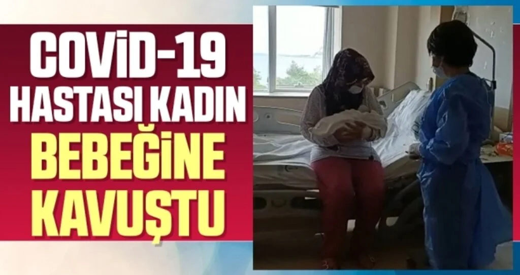 Covid-19 hastası kadın bebeğine kavuştu   