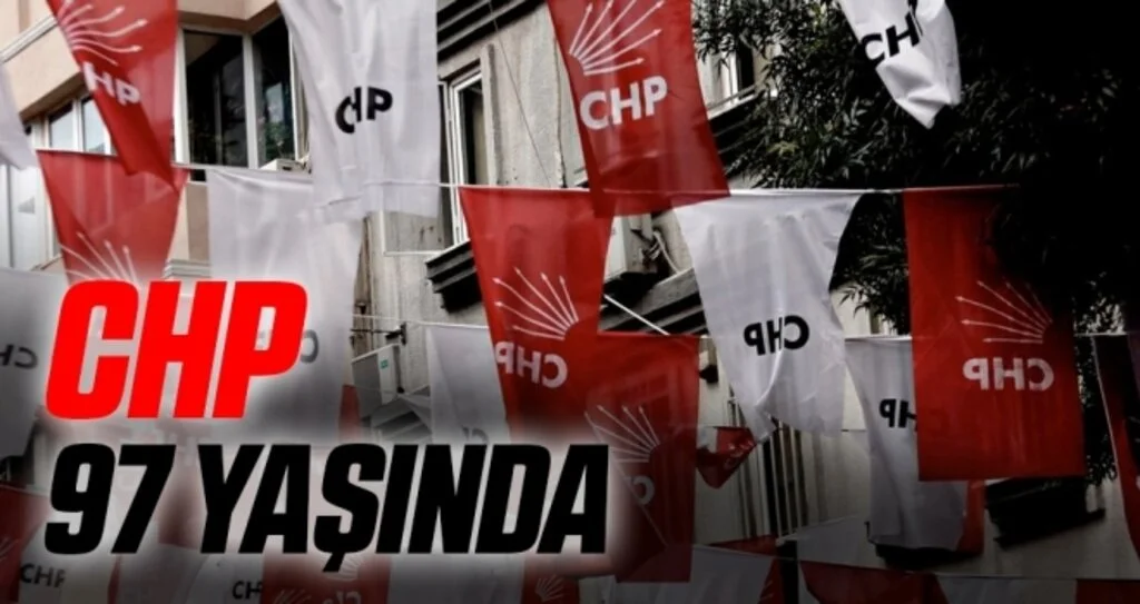 Cumhuriyet Halk Partisi (CHP) 97 Yaşında