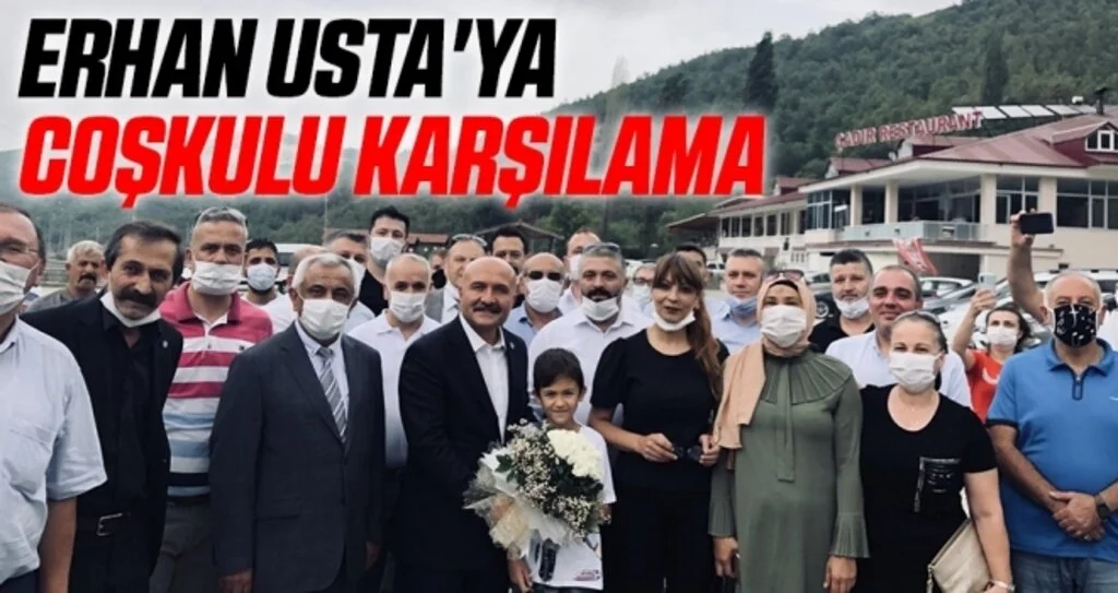 Erhan Usta'ya coşkulu karşılama 