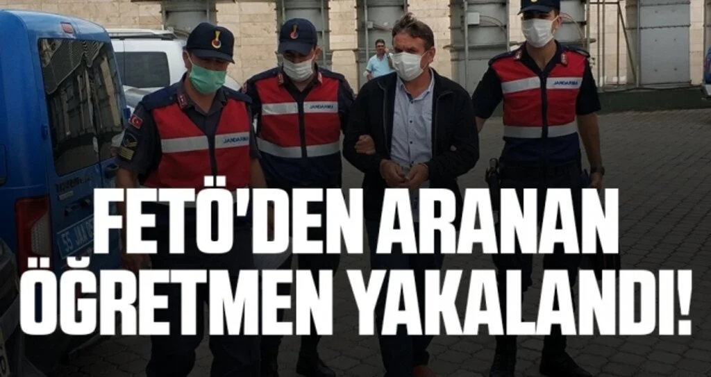 FETÖ'den Aranan Öğretmen Yakalandı!