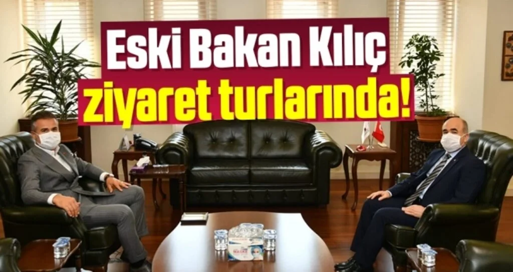 Gençlik ve Spor eski Bakanı Suat Kılıç Ziyaret Turlarında!