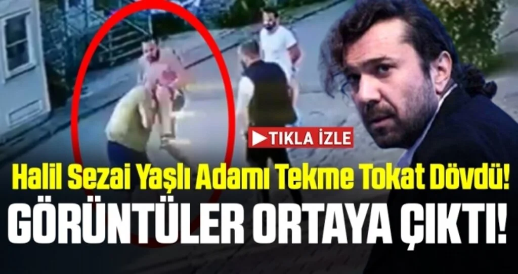Halil Sezai Yaşlı Adamı Tekme Tokat Dövdü! İşte O Anlar...