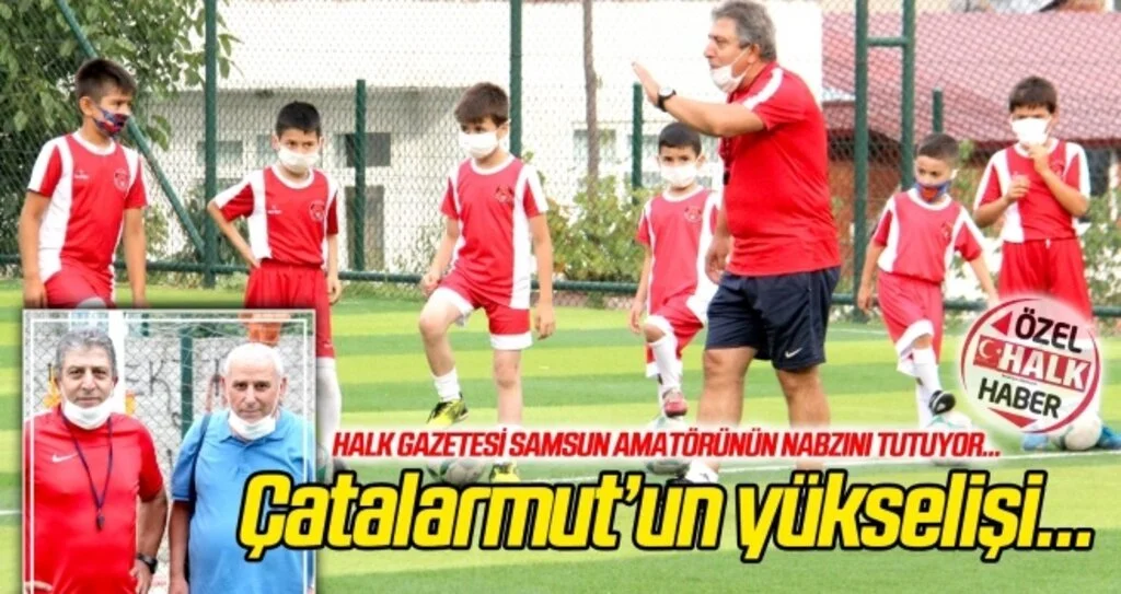 Halk Gazetesi Samsun amatörünün nabzını tutuyor! Çatalarmut'un yükselişi...