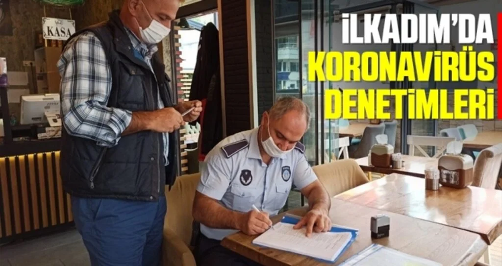 İlkadım’da Koronavirüs Denetimleri
