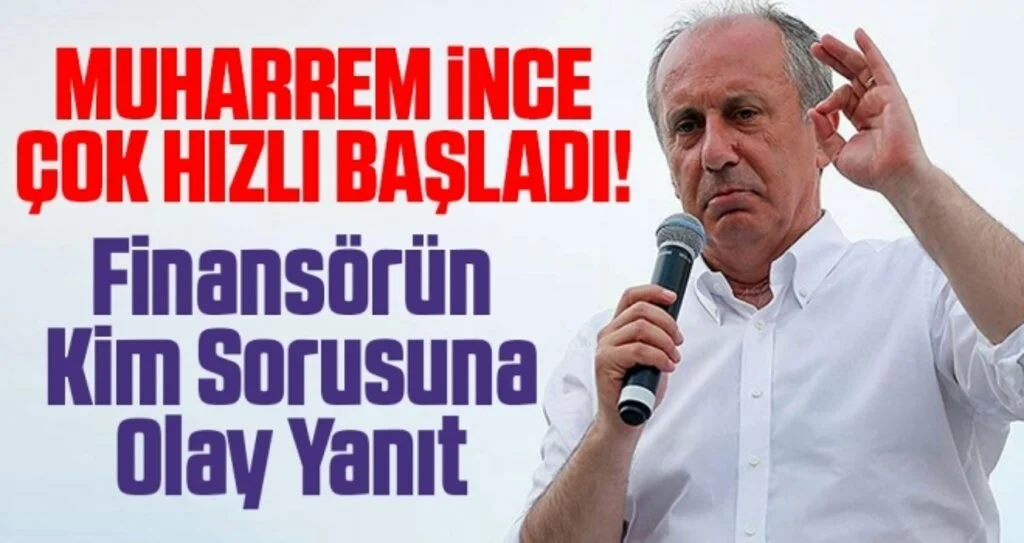 İnce 'Memleket Hareketi'ne start verdi! Finansörü kim? sorusuna olay yanıt