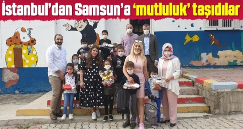 İstanbul’dan Samsun’a ‘mutluluk’ taşıdılar