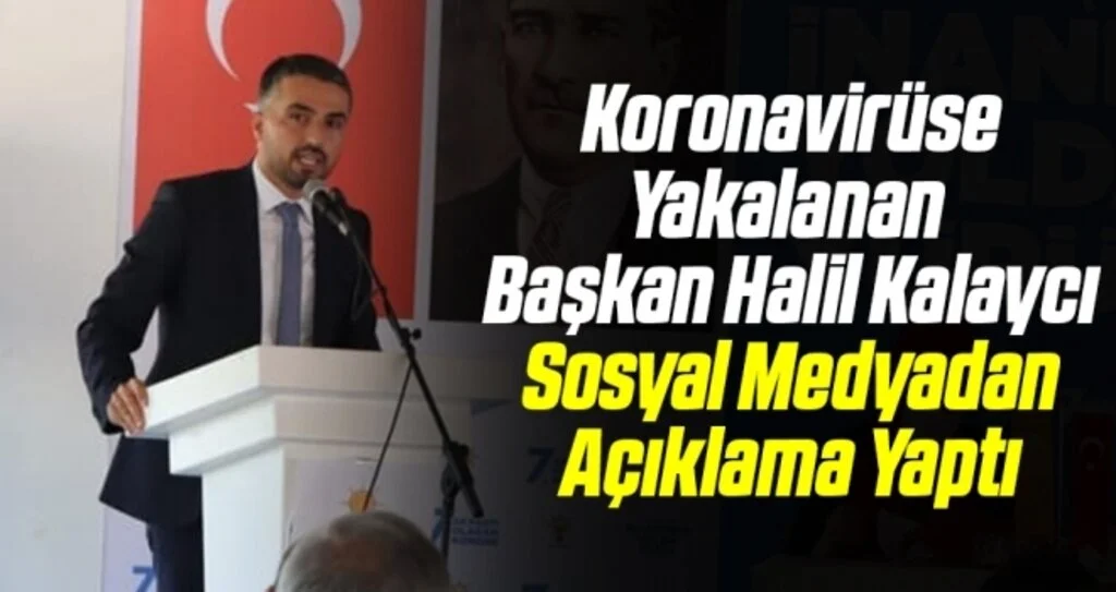 Koronavirüse Yakalanan Ayvacık Belediye Başkanı Halil Kalaycı Sosyal Medyadan Açıklama Yaptı