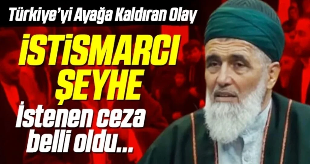 Küçük kıza cinsel istismarda bulunan Uşşaki tarikatı şeyhi Fatih Nurullah'a 42 yıl istendi