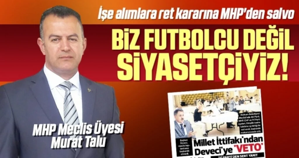 MHP Meclis Üyesi Murat Talu: Biz Futbolcu Değil Siyasetçiyiz!