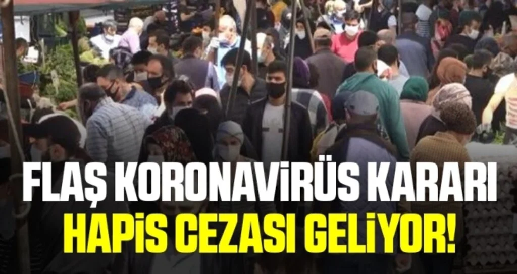 O İlde Koronavirüs Kararı Hapis Cezası Geliyor!