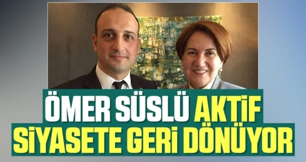 Ömer Süslü Aktif Siyasete Geri Dönüyor