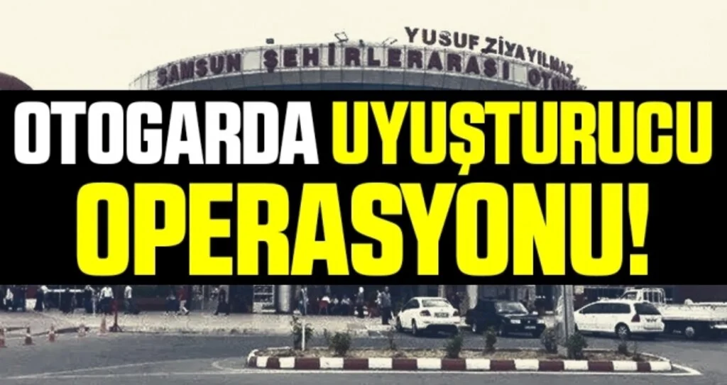 Otobüs terminalinde uyuşturucu operasyonu