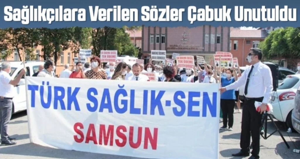 'Sağlıkçılara Verilen Sözler Çabuk Unutuldu'
