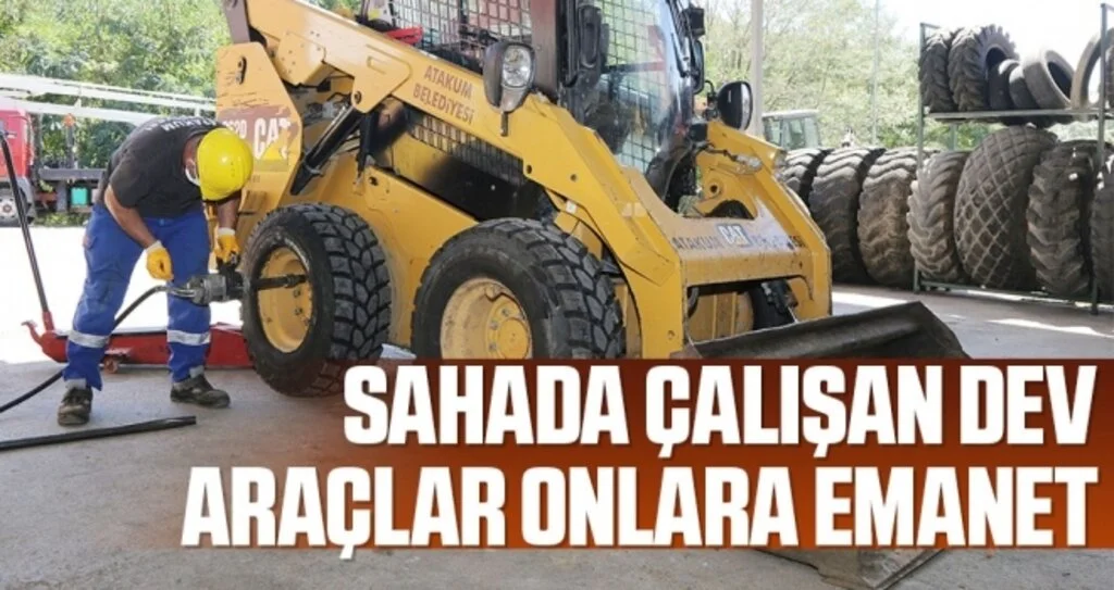 Sahada çalışan dev araçlar onlara emanet