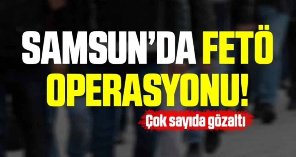 Samsun merkezli FETÖ'nün mahrem asker yapılanmasına operasyon: 7 gözaltı