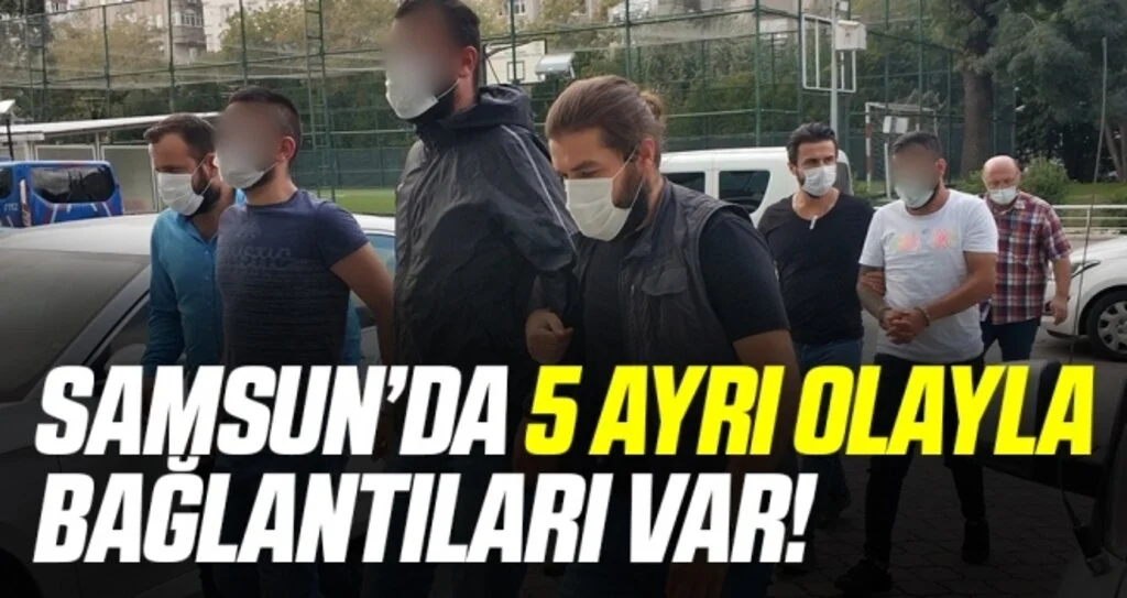 Samsun'da 5 ayrı olaydan gözaltına alınan 3 kişi adliyeye sevk edildi